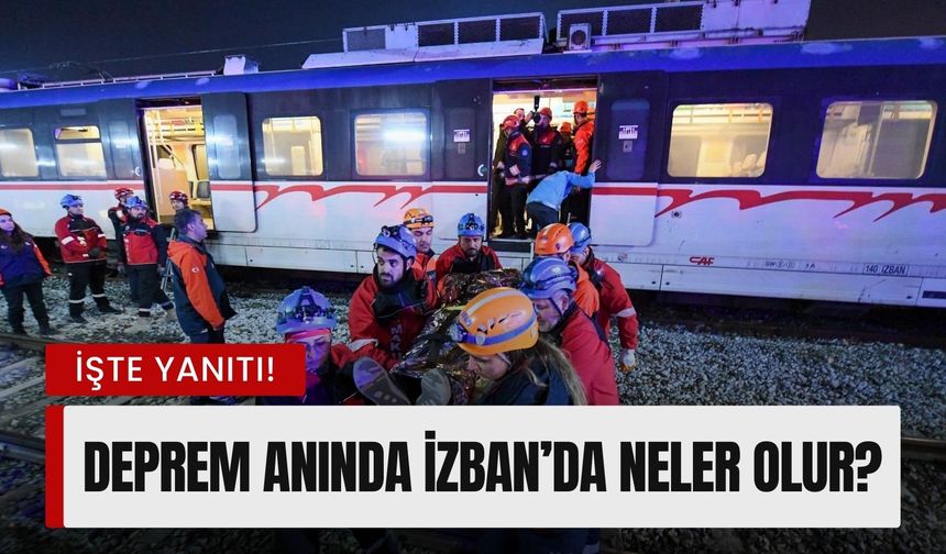 Deprem anında İZBAN’da neler olur? İşte yanıtı!
