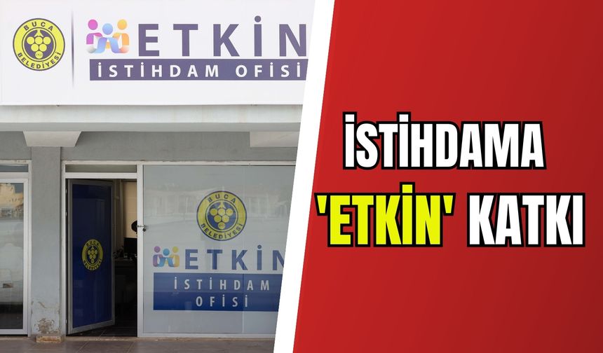 Buca Belediyesi’nden istihdama 'etkin' katkı