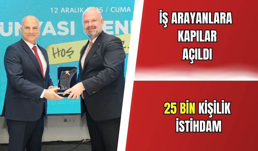 Menemen’de iş arayanlara kapılar açıldı: 25 bin kişilik istihdam