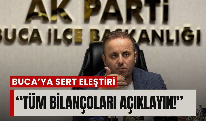 AK Partili Sağır’dan Buca Belediyesi’ne sert eleştiri: 'Tüm bilançoları açıklayın!'