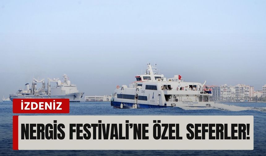 İZDENİZ’den Nergis Festivali’ne özel seferler!