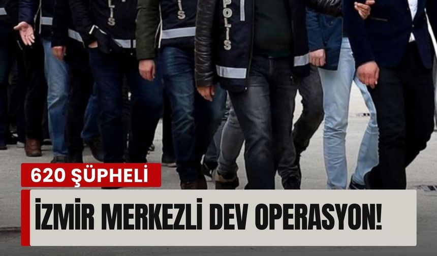 İzmir merkezli dev operasyon! 11 ilde narkotik baskını gerçekleşti