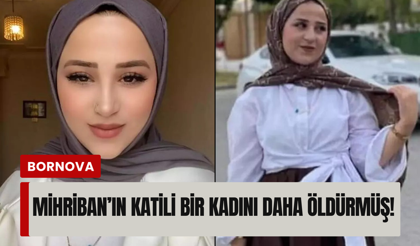 İzmir'de 26 yaşındaki Mihriban'ın ölümüne ilişkin kan donduran ifade!