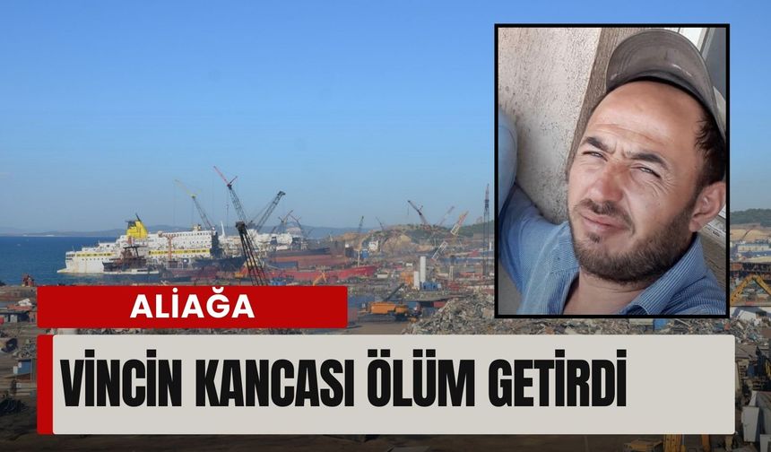 İzmir’de iş kazası can aldı! Vincin kancası ölüm getirdi
