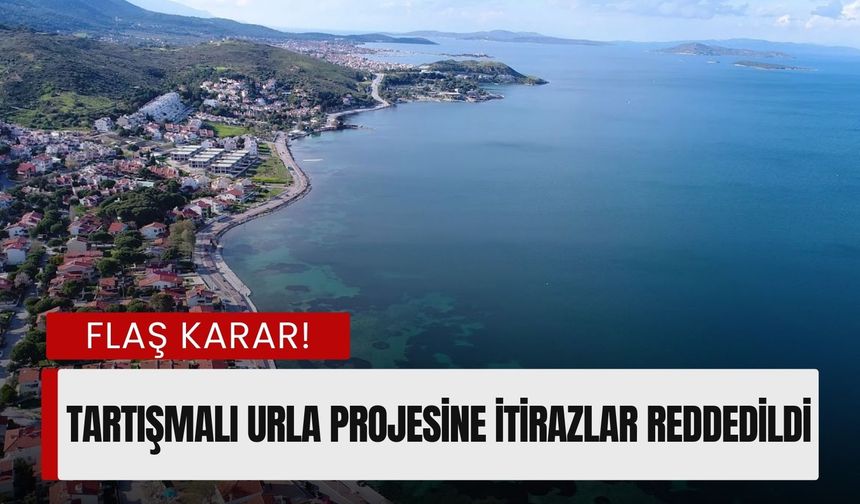 Tartışmalı Urla projesi için encümenden flaş karar!
