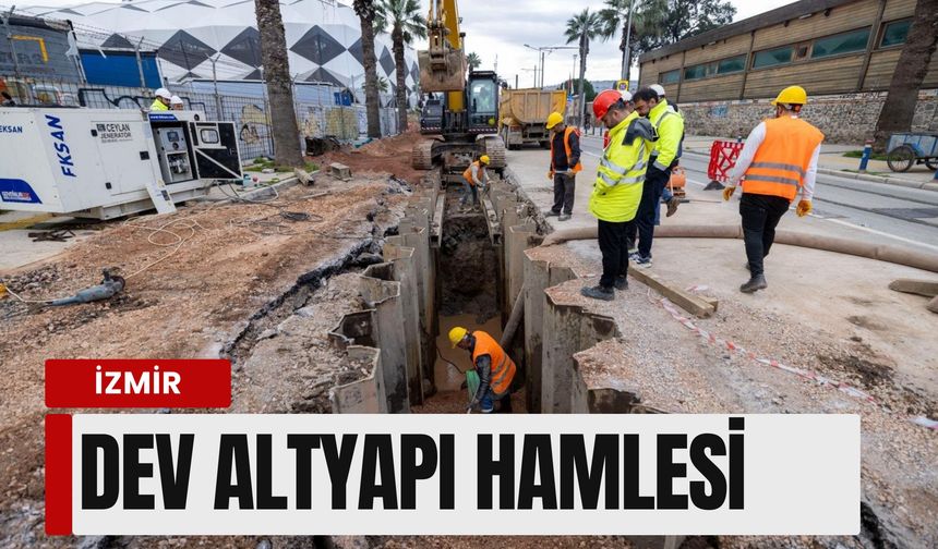 İzmir'de dev altyapı hamlesi: Alsancak'ta koku ve baskın son buluyor