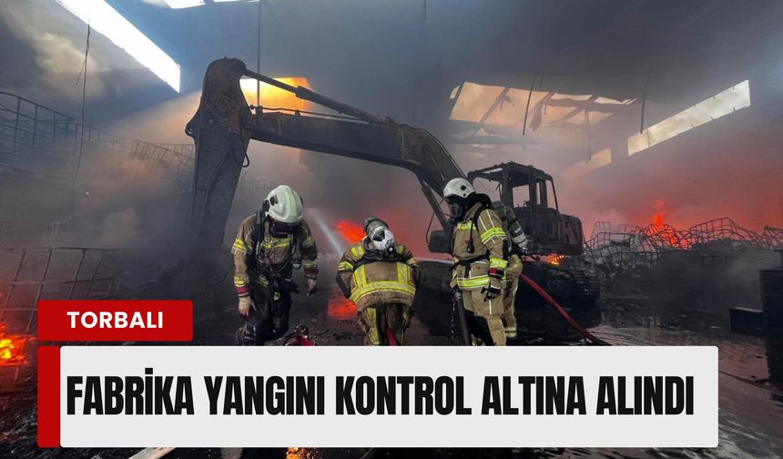 Torbalı’da geri dönüşüm fabrikasında korkutan yangın: Facianın eşiğinden dönüldü