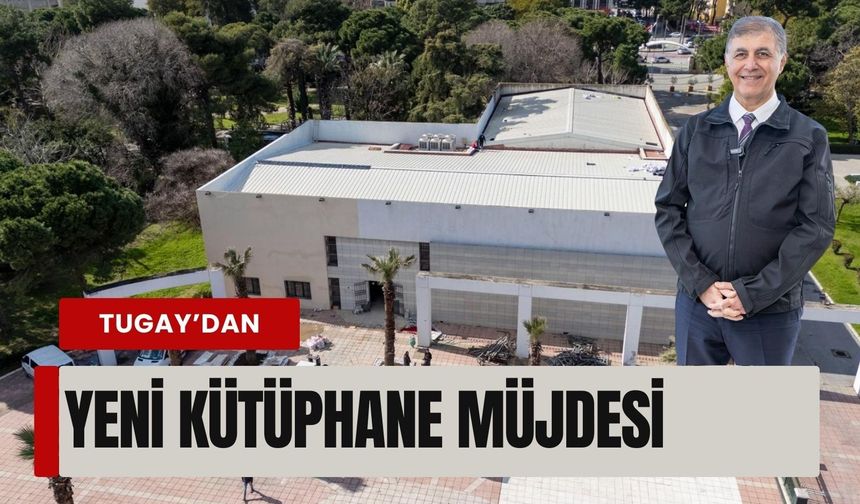 Başkan Tugay’dan Kültürpark’a yeni kütüphane müjdesi