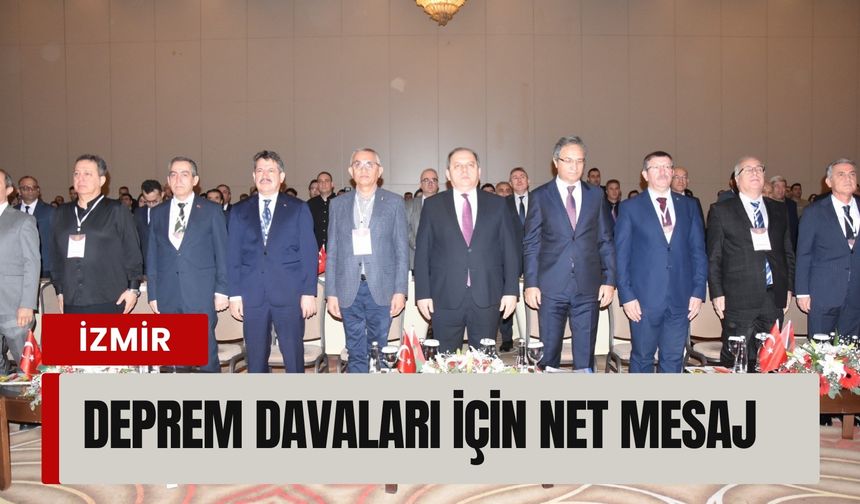Deprem davaları için net mesaj