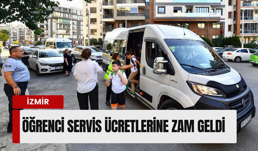 İzmir'de öğrenci servis ücretlerine yüzde 5 zam: İşte 2026 yeni tarifesi