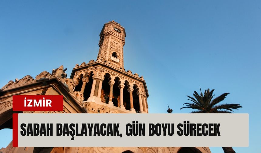 12 Şubat İzmir hava durumu: Sabah başlayacak, gün boyu sürecek