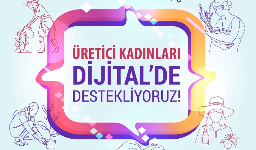 Seferihisar’da kadın üreticilere Dijital Destek Projesi başladı