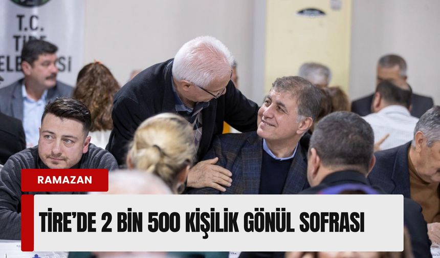 Tire’de 2 bin 500 kişilik gönül sofrası