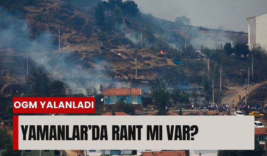 Yamanlar’da rant mı var? İzmir Orman Bölge Müdürlüğü iddiaları yalanladı