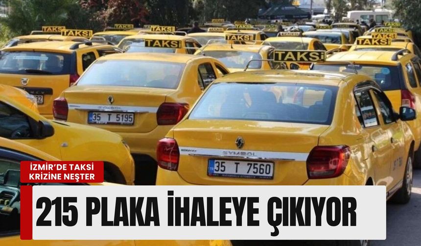İzmir’de taksi krizine neşter! 215 plaka ihaleye çıkıyor