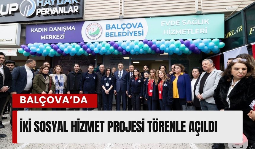 Balçova’da iki sosyal hizmet projesi törenle açıldı