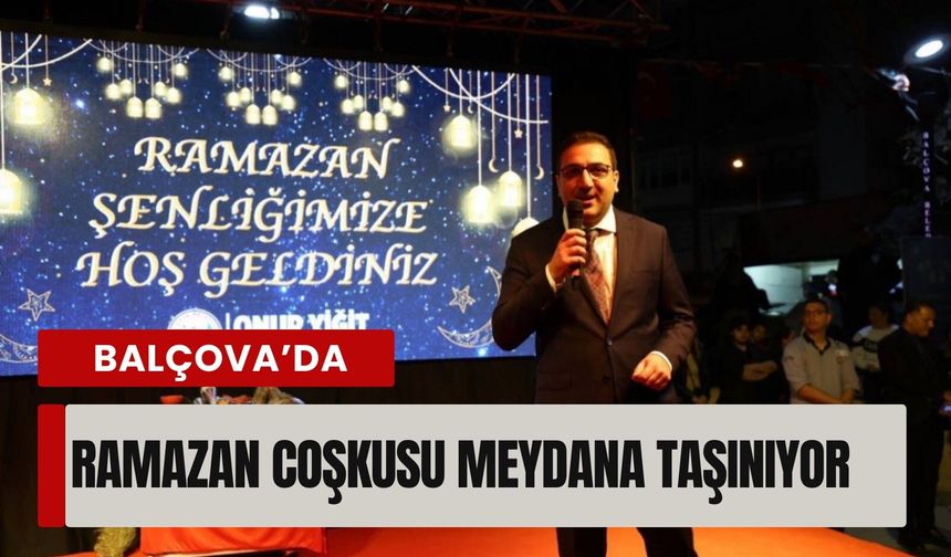 Balçova’da ramazan coşkusu meydana taşınıyor