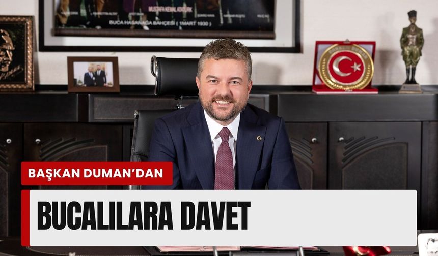 Başkan Duman’dan Bucalılara davet