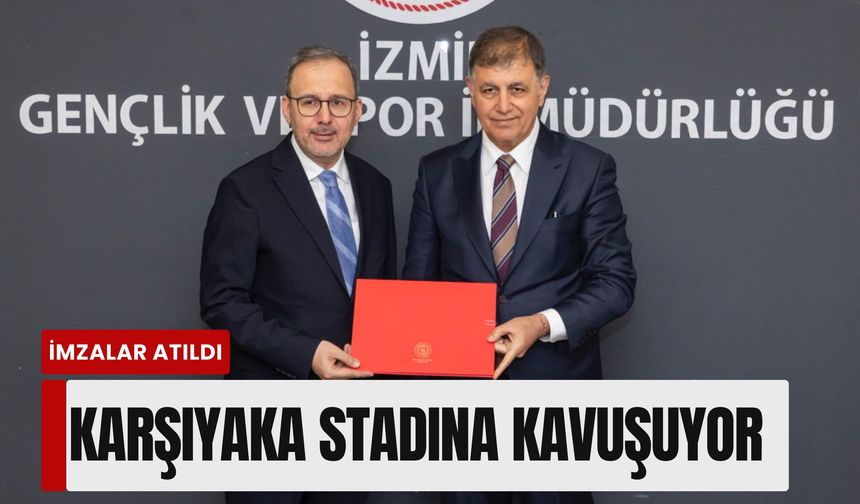 İmzalar atıldı! Karşıyaka stadına kavuşuyor