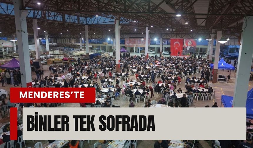 Menderes’te binler tek sofrada