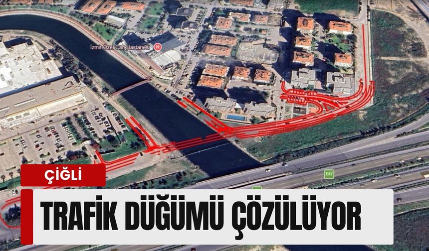 Çiğli’de Trafik Düğümü Çözülüyor: 15 Dakikalık Yol 1 Dakikaya İniyor!
