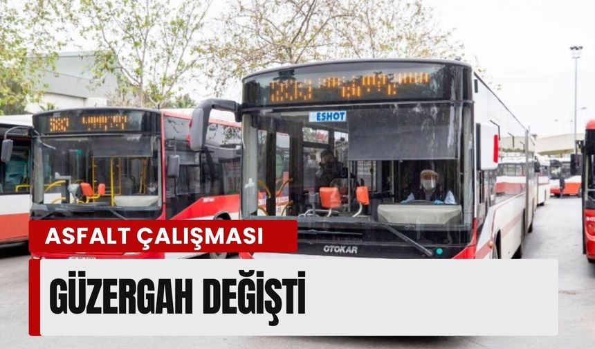 Buca'da asfalt çalışması: Bazı otobüs hatlarında güzergah değişikliği