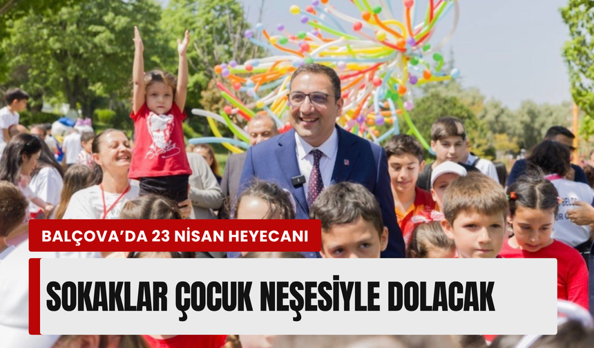 Balçova'da bayram sevinci tüm ilçeyi saracak!