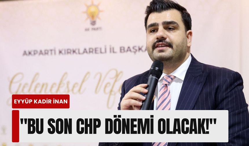 AK Partili İnan’dan İzmir için sert 'manifesto': 'Bu son CHP dönemi olacak!'