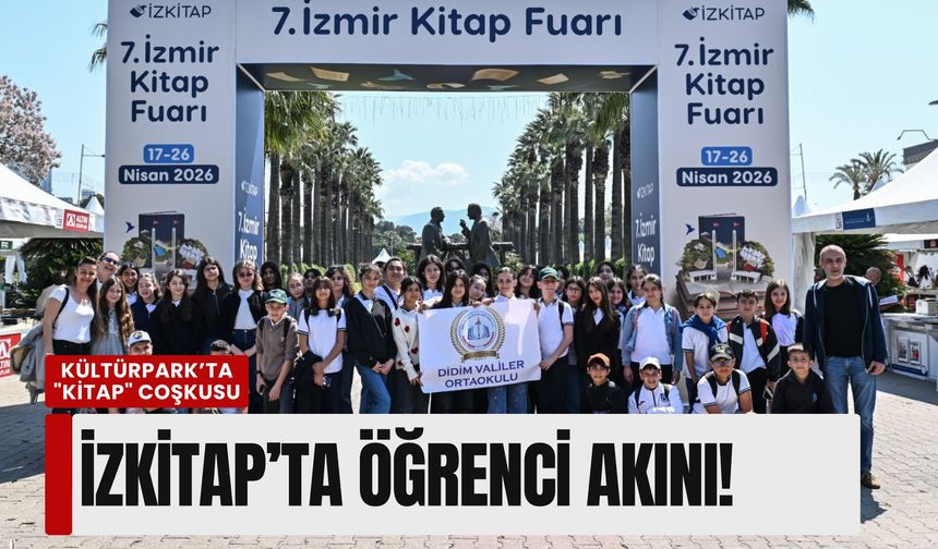 Kültürpark’ta 'kitap' coşkusu: İZKİTAP’ta öğrenci akını!