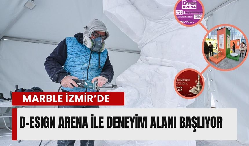 Marble İzmir’de D-ESIGN Arena ile deneyim alanı başlıyor
