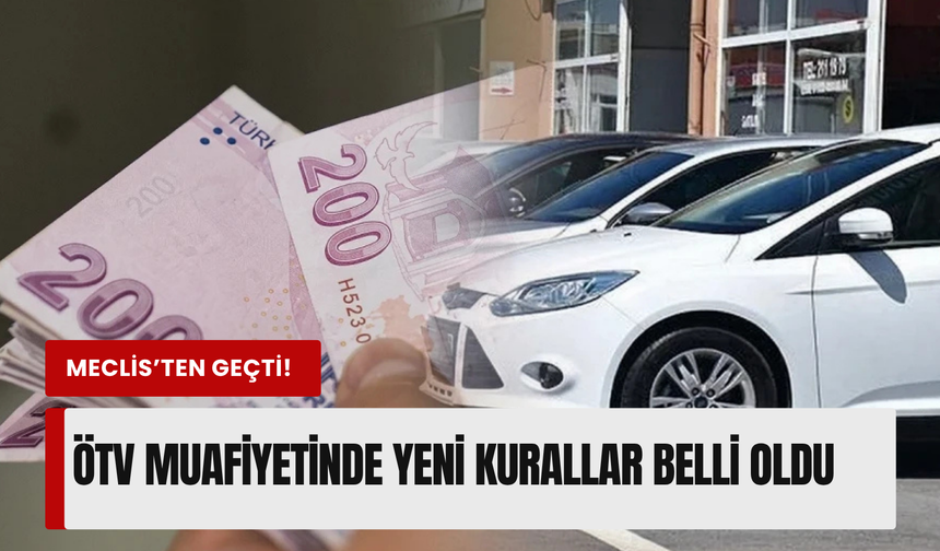 ÖTV'siz araç Meclis'ten geçti! İşte tüm detaylar ve yeni şartlar