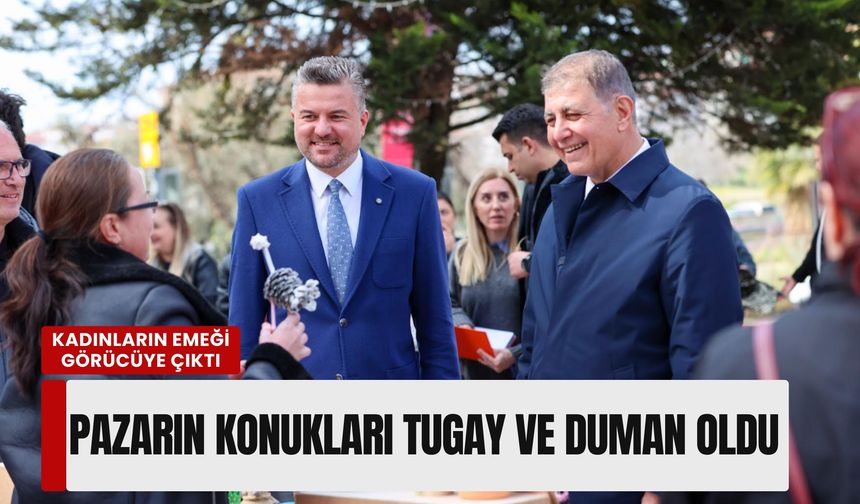 Kadınların emeği görücüye çıktı: Pazarın konukları Tugay ve Duman oldu