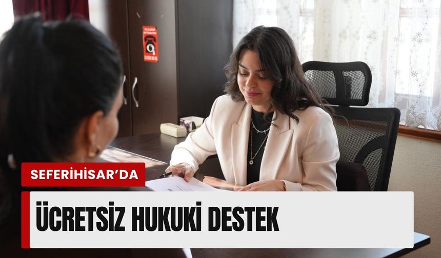 Seferihisar’da adalete erişim için ücretsiz hizmet