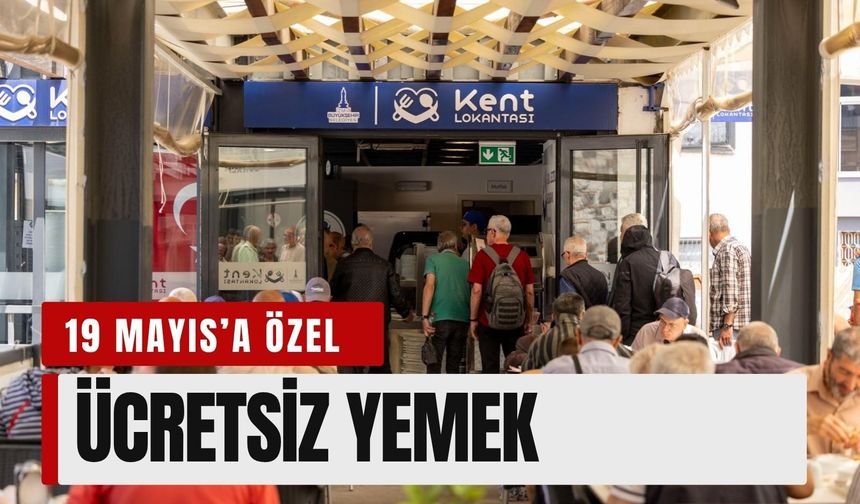 İzmir’de 19 Mayıs’a özel ücretsiz yemek