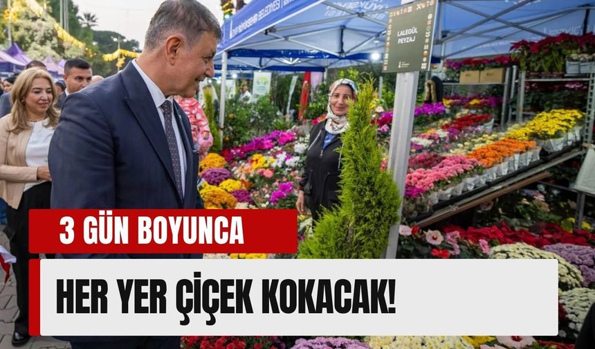 İzmir’de 3 gün boyunca her yer çiçek kokacak!