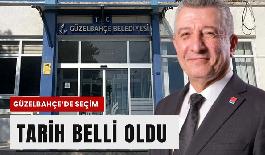 Güzelbahçe’de seçim tarihi belli oldu