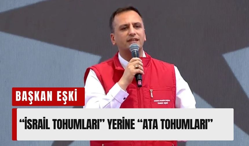 Kent bostanı açılışında Eşki'den dikkat çeken mesaj