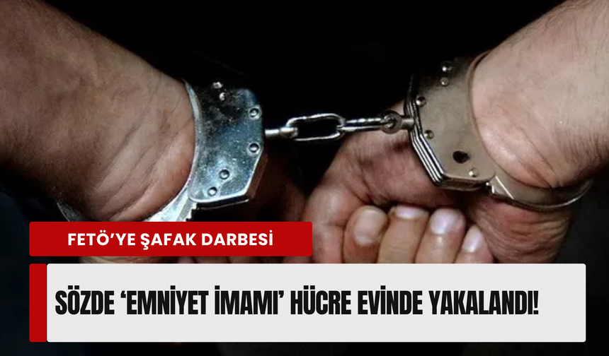 İzmir’de nefes kesen takip: FETÖ’nün sözde imamı böyle yakalandı!