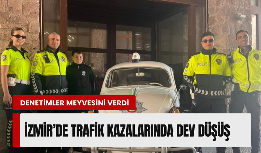 İzmir'de ölümlü kazalar yüzde 31 azaldı