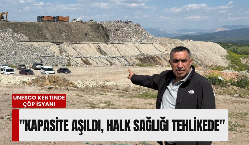 UNESCO kentinde çöp isyanı: 'Kapasite aşıldı, halk sağlığı tehlikede'