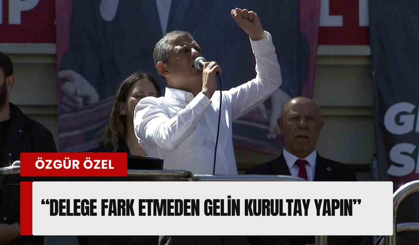 Özgür Özel’den kurultay çağrısı: 'Derhal yapılmalı'