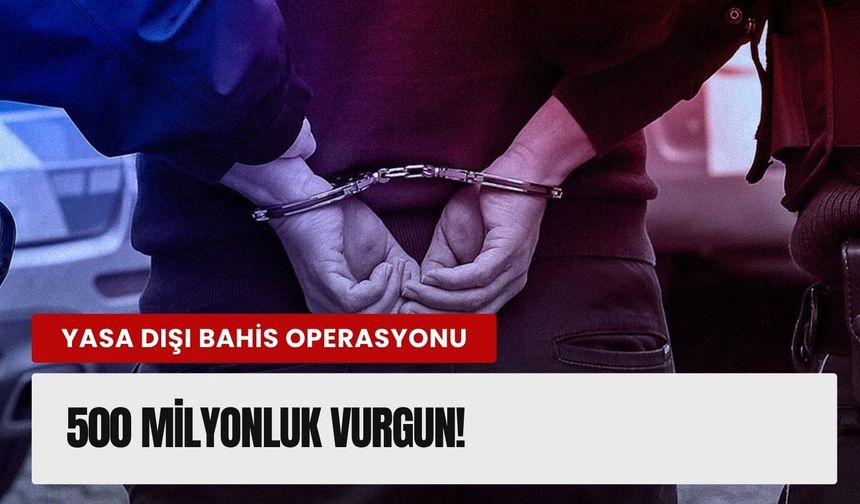 İzmir’de yasa dışı bahis operasyonu!