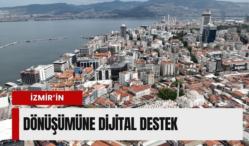 İzmir’in dönüşüm hamlesi markalaştı