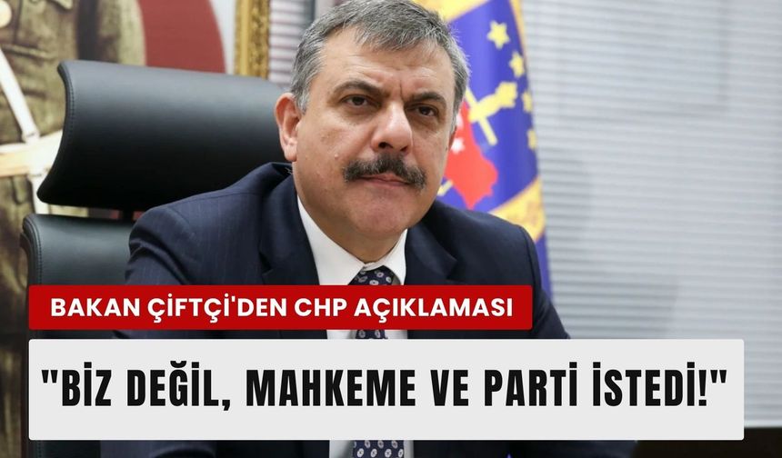 Bakan Çiftçi'den CHP Genel Merkezi operasyonu hakkında açıklama