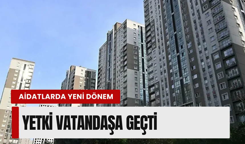 Site aidatlarında yeni dönem: Yetki kat maliklerine geçti