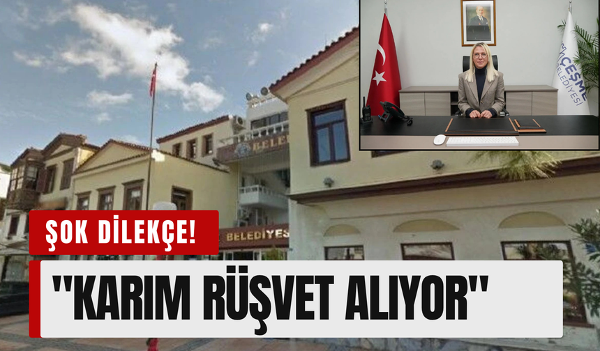 Çeşme Belediyesi’nde skandal dilekçe: Müdür Eşine ağır suçlamalar!
