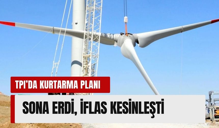 İzmir’de devrin sonu: TPI Kompozit için iflas kararı resmileşti!