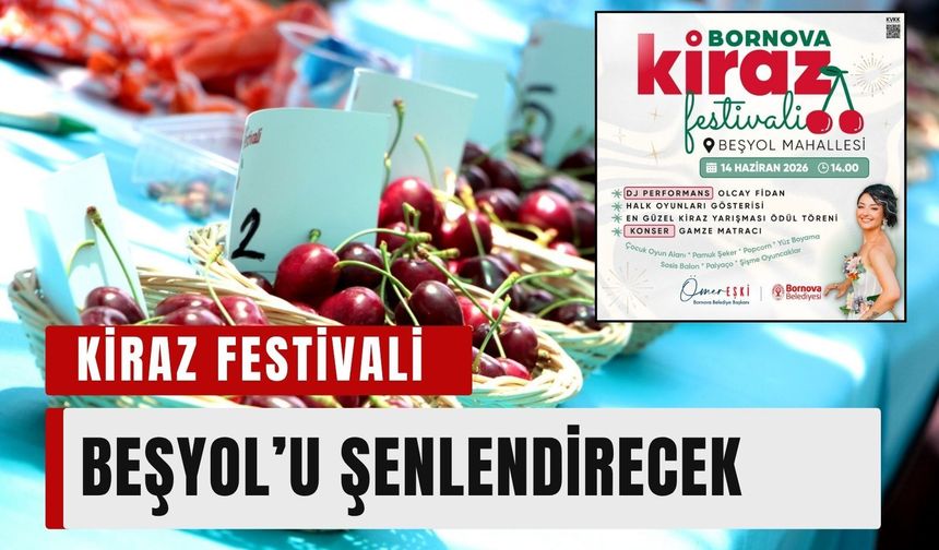Bornova’da Kiraz Festivali Beşyol’u şenlendirecek