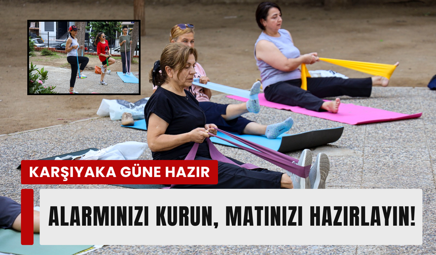Karşıyaka’da yaz boyu spor! Matını al, gel!