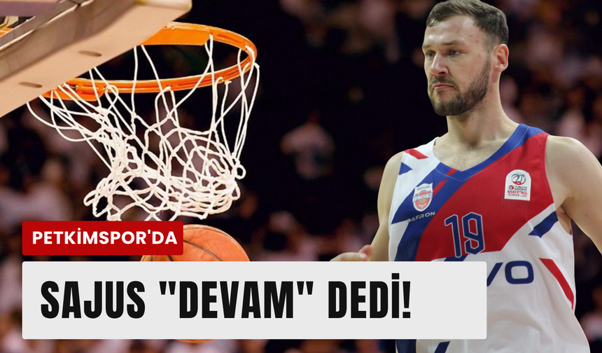 Aliağa Petkimspor'da Sajus ile yola devam